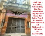 NHÀ ĐẸP - GIÁ TỐT - CHÍNH CHỦ Cần Bán Nhanh Nhà Đẹp Tại Triều Khúc, Tân Triều, Thanh Trì,