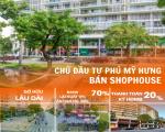 Shophouse Phú Mỹ Hưng -Sở hữu lâu dài - Ngân hàng đang thuê dài hạn - Mua trực tiếp Phú