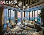 Bán căn hộ penthouse - đỉnh cao danh vọng - Eaton Park - Mai Chí Thọ - Quận 2