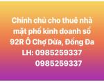 Chính chủ cho thuê nhà mặt phố kinh doanh số 92R Ô Chợ Dừa