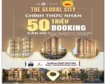 CHÍNH THỨC NHẬN BOOKING CĂN HỘ THE GLOBAL CITY 0937555063
HẠNG SANG TẠI TRUNG TÂM MỚI