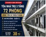 BÁN TÒA CHDV 72 PHÒNG – 595M² – DÒNG TIỀN 55TR – AN PHÚ ĐÔNG, Q 12 – GIÁ 38 TỶ