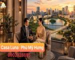 Tất tần tật về dự án 49 căn biệt thự trên không Casa Luna Phú Mỹ Hưng